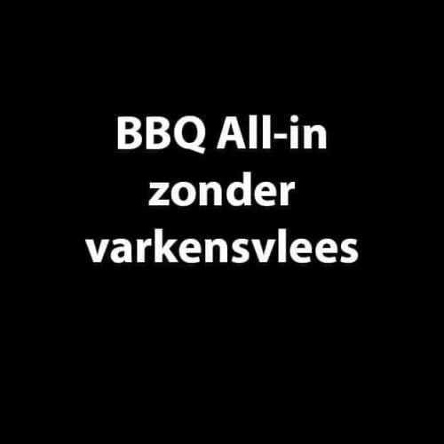 BBQ ALL-IN ZONDER VARKENSVLEES